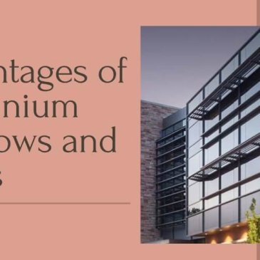 Best Advantages of Aluminium Windows and Doors